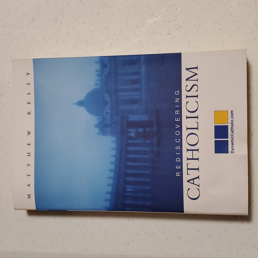 Rediscovering Catholicism by Matthew Kelly